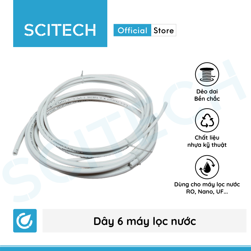 [HCM]Dây 6 máy lọc nước (Cuộn nhỏ 5m hoặc 10m hoặc 20m) - Scitech Water
