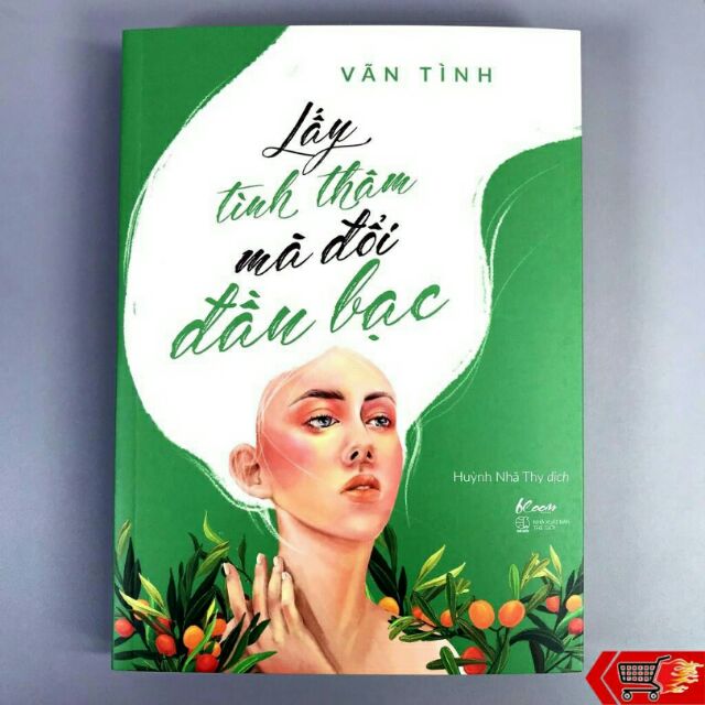 Sách - Lấy Tình Thâm Mà Đổi Đầu Bạc - Vãn Tình