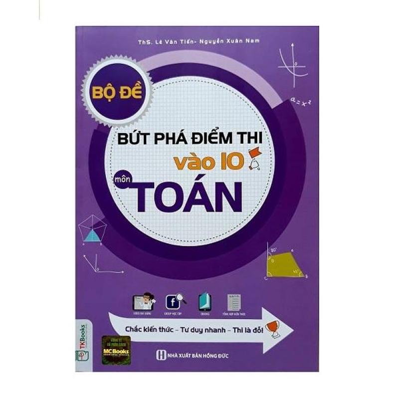 Mua Bộ đề Bứt phá điểm thi vào lớp 10 môn Toán