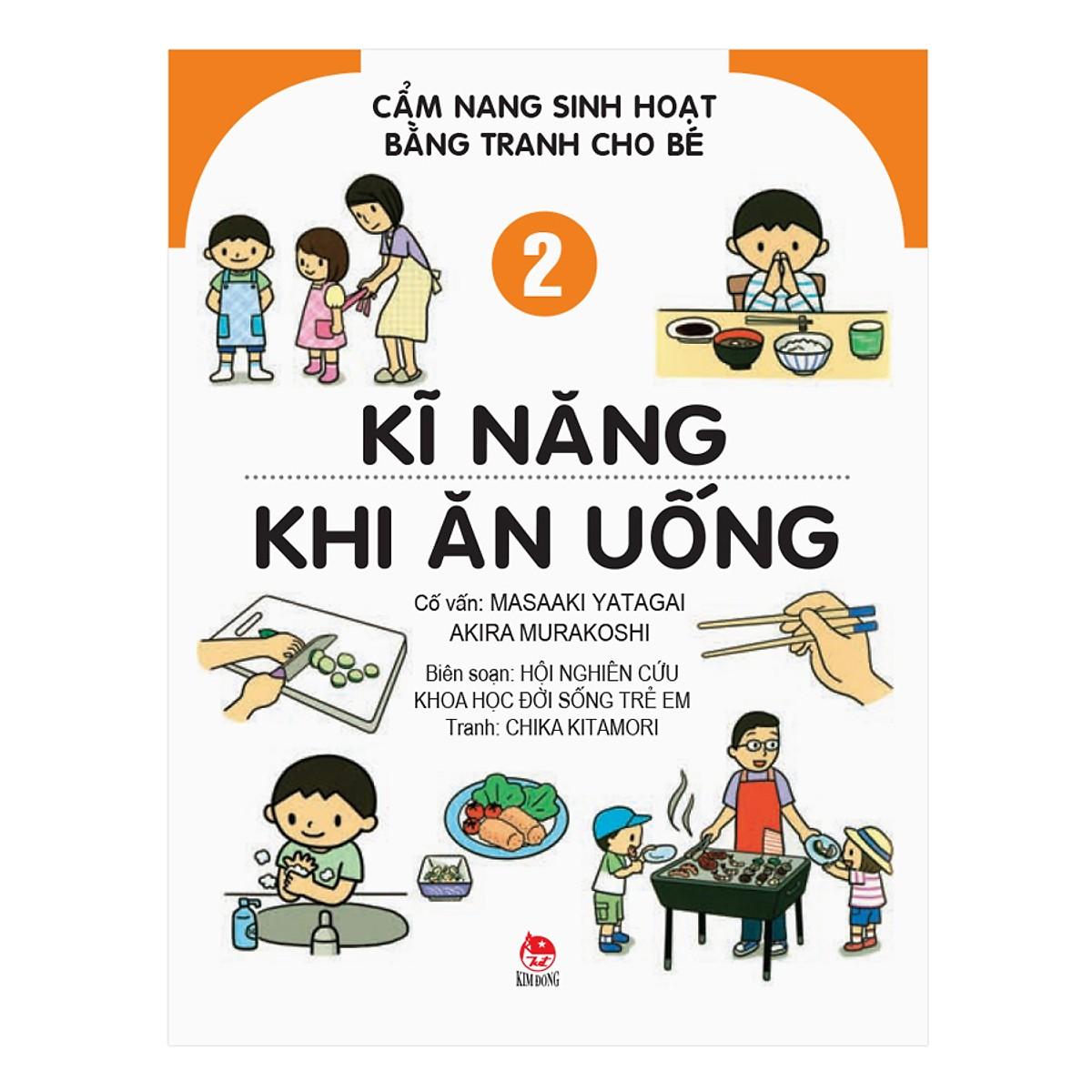 [ Sách ] Cẩm Nang Sinh Hoạt Bằng Tranh Cho Bé Tập 2: Kĩ Năng Khi Ăn Uống (Tái Bản 2019)