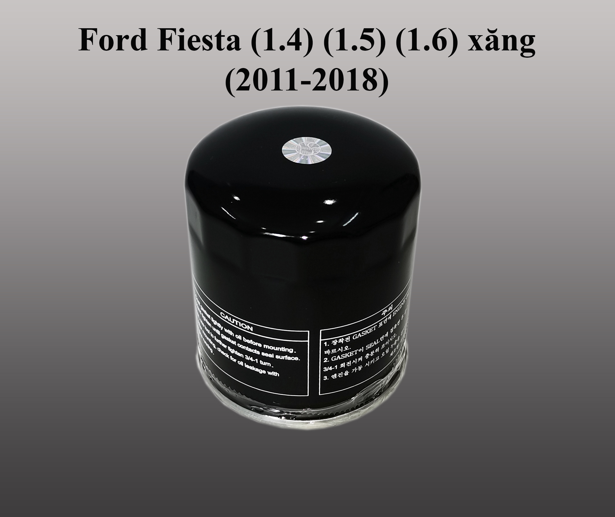 Lọc nhớt Ford Fiesta (1.4) (1.5) (1.6) xăng (2011-2018)