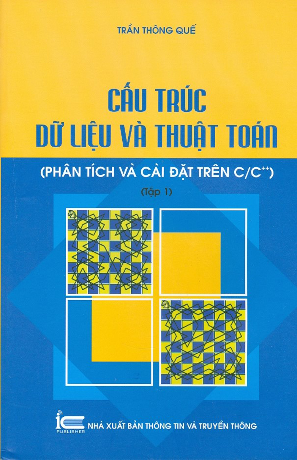 Cấu Trúc Dữ Liệu Và Thuật Toán (Phân Tích Và Cài Đặt Trên C/C++)  - Tập 1