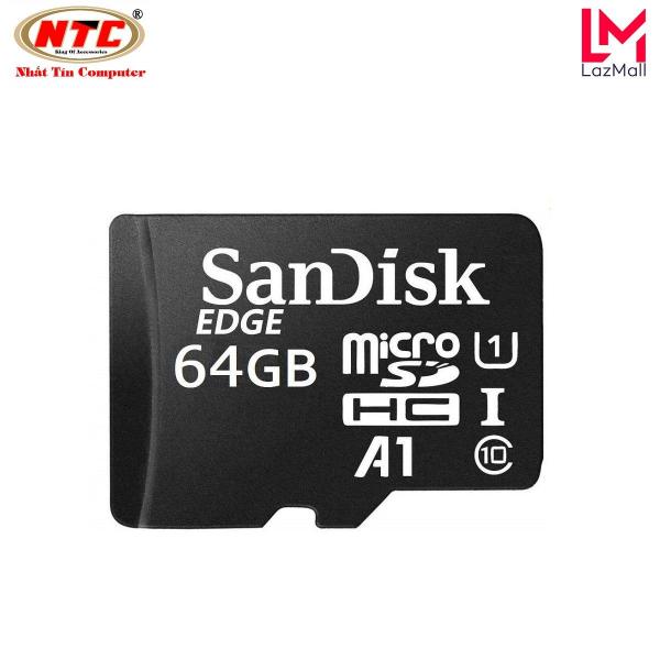 Thẻ nhớ MicroSDXC SanDisk Edge A1 64GB Class 10 U1 R140MB/s W90MB/s - không Box (Đen) - Nhat Tin Authorised Store