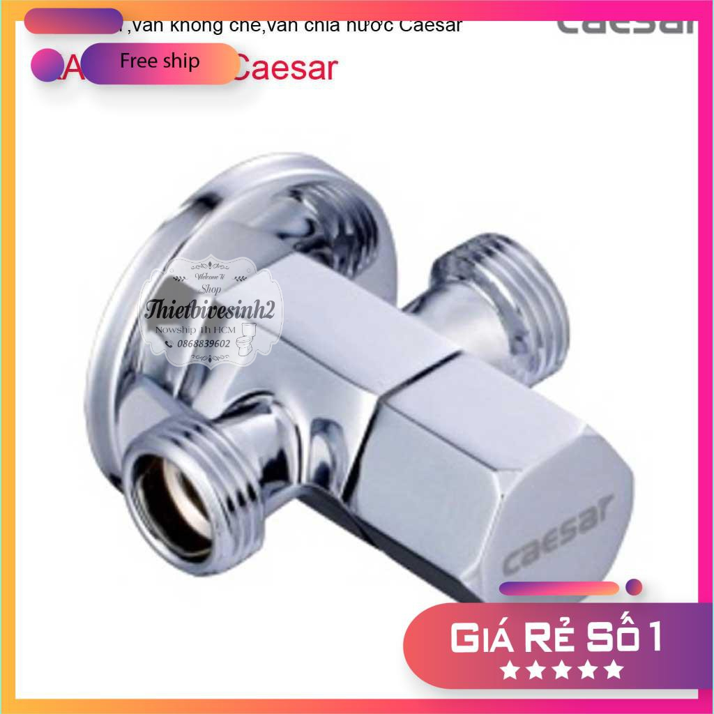 Van chia nước Caesar chính hãng - tê cầu có khóa , van chữ T-van khóa giảm áp lực nước gắn cho bồn cầu và vòi xịt