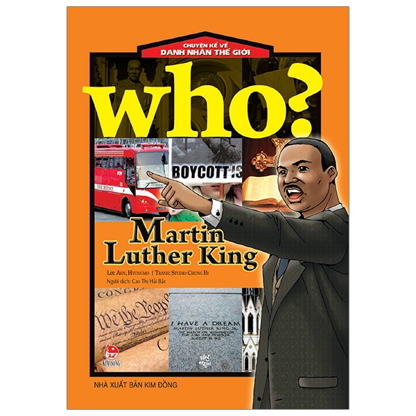 Fahasa - Who? Chuyện Kể Về Danh Nhân Thế Giới: Martin Luther King (Tái Bản 2019)