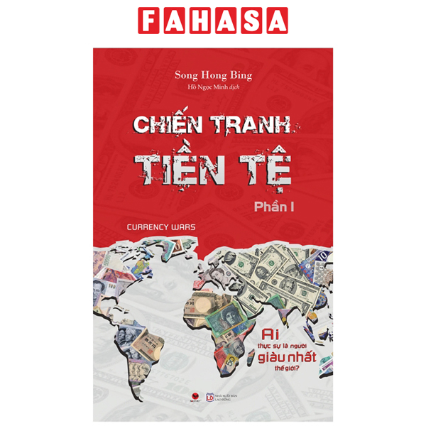 Fahasa - chiến tranh tiền tệ - phần 1 - ai thực sự là người giàu nhất thế giới?