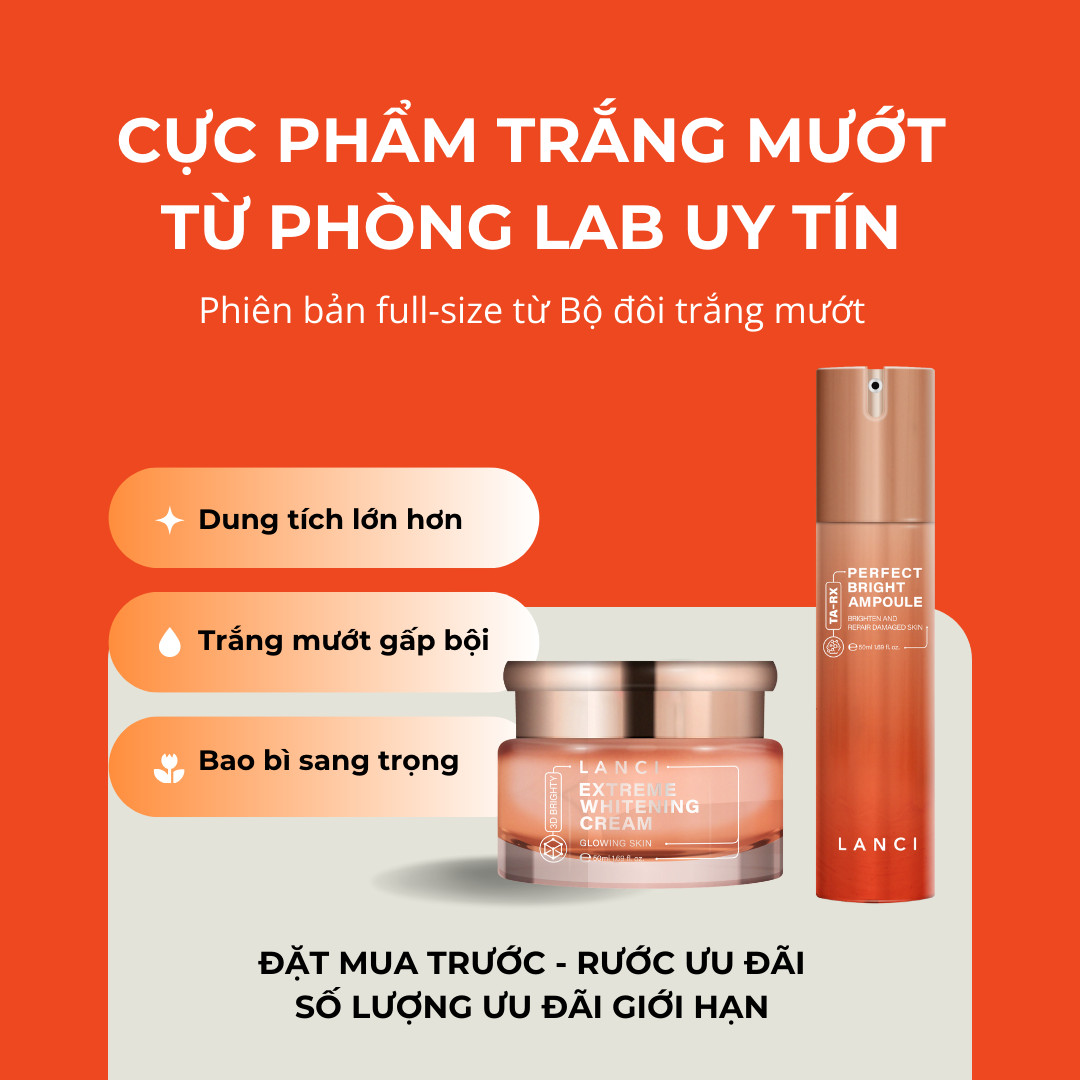 Combo dưỡng trắng x3 phiên bản nâng cấp Lanci 3DBrighty