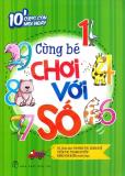 10' cùng con mỗi ngày - cùng bé chơi với số - trần thị thanh huyền,trương thị xuân huệ