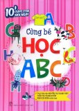 10' cùng con mỗi ngày - cùng bé học abc - nguyễn thị thanh thủy,trần thị thanh huyền