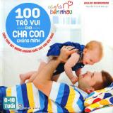 100 trò vui cho cha con chúng mình - gilles diederichs,nguyễn thị kim anh