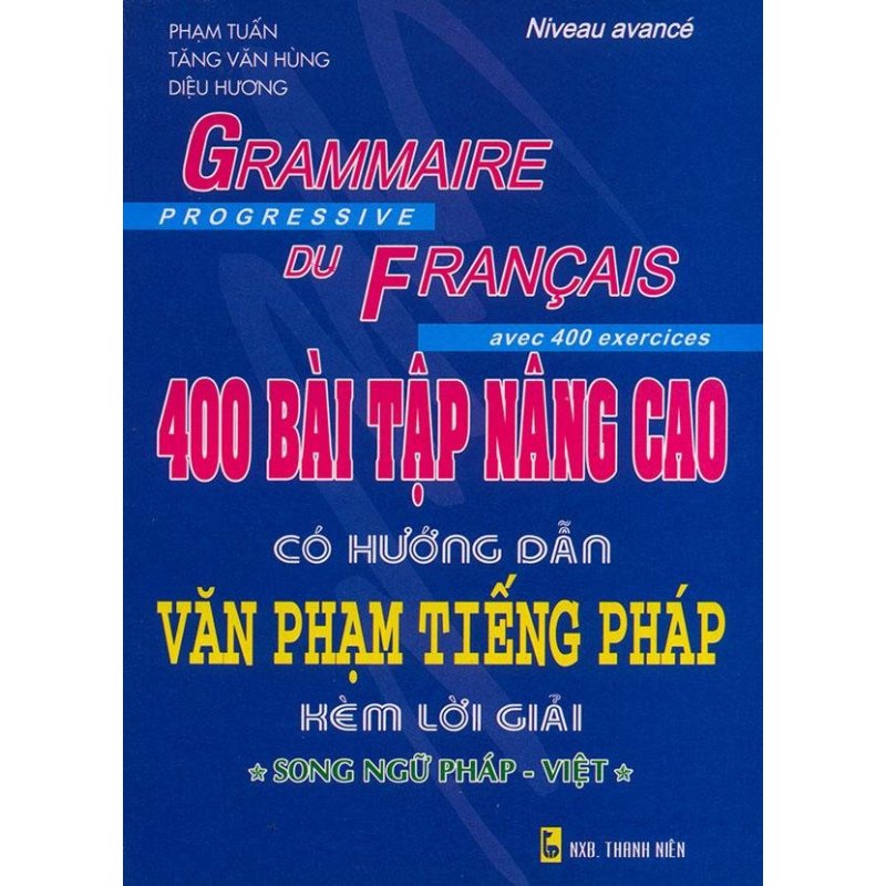 Mua 400 bài tập nâng cao có hướng dẫn văn phạm tiếng Pháp kèm lời giải
