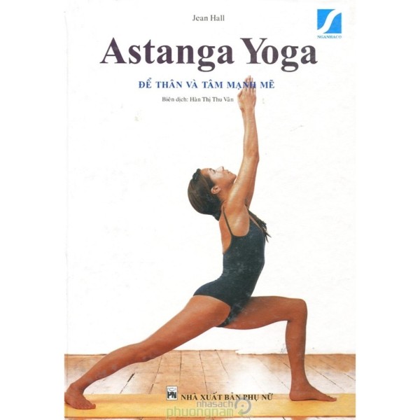 Astanga Yoga Để Thân Và Tâm Mạnh Mẽ