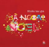 Bà Ngoại Noel - Nhiều tác giả (O)