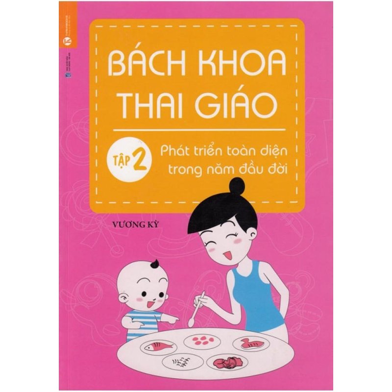 Mua Bách Khoa Thai Giáo - Tập 2: Phát Triển Toàn Diện Trong Năm Đầu Đời