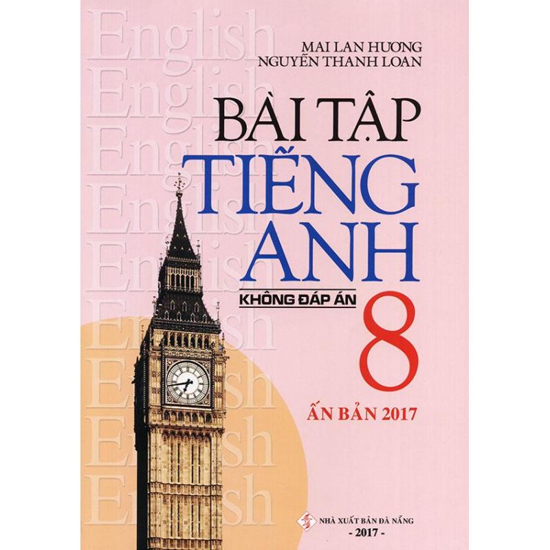 Mua Bài tập tiếng Anh lớp 8 - Không đáp án - Mai Lan Hương (Ấn bản 2017)