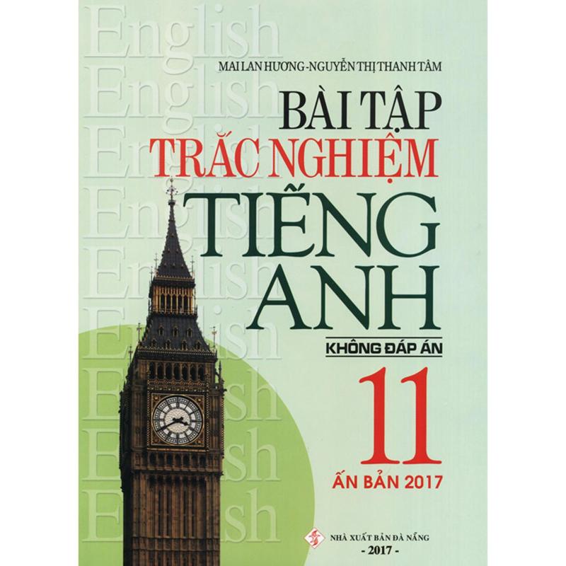 Mua Bài tập trắc nghiệm tiếng Anh lớp 11 - Không đáp án - Mai Lan Hương (Ấn bản 2017)