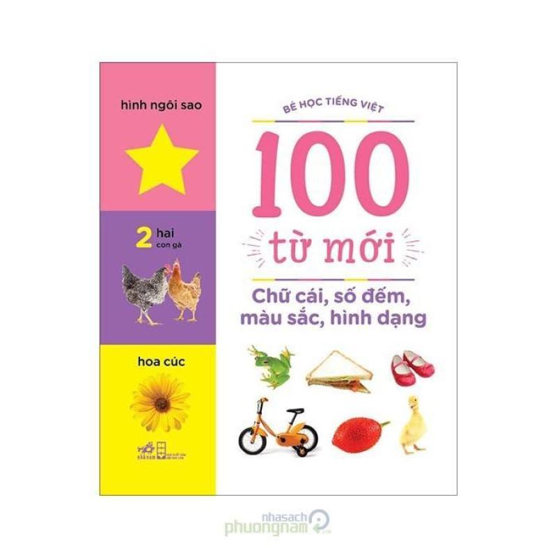 Bé Học Tiếng Việt - 100 Từ Mới: Chữ Cái, Số Đếm, Màu Sắc, Hình Dạng