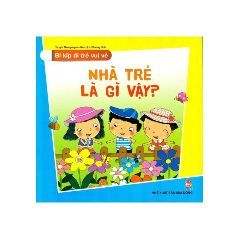 Mua Bí Kíp Đi Trẻ Vui Vẻ - Nhà Trẻ Là Gì Vậy?