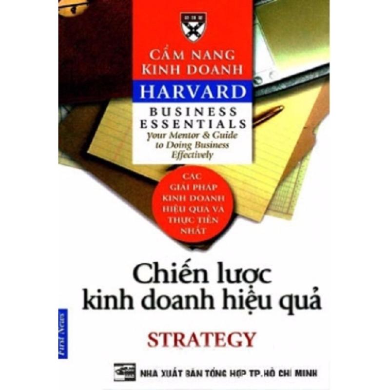 Mua CẨM NANG KINH DOANH HARVARD – CHIẾN LƯỢC KINH DOANH HIỆU QUẢ