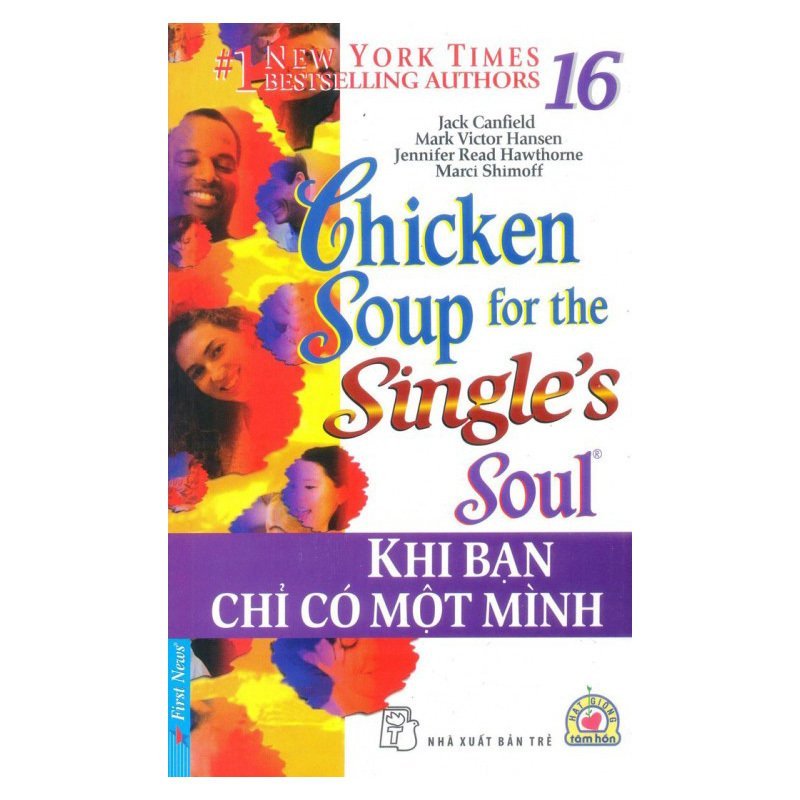 Chicken Soup For The Soul 16 - Khi Bạn Chỉ Có Một Mình (Tái Bản 2012)