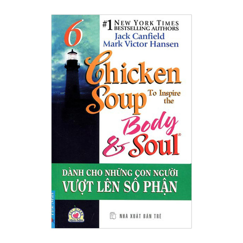 Chicken Soup To Inspire The Body & Soul - Dành Cho Những Con Người Vượt Lên Số Phận (Song Ngữ Việt - Anh)