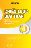 Chiến lược giải toán 6 - francis teo,nguyễn thị thu an