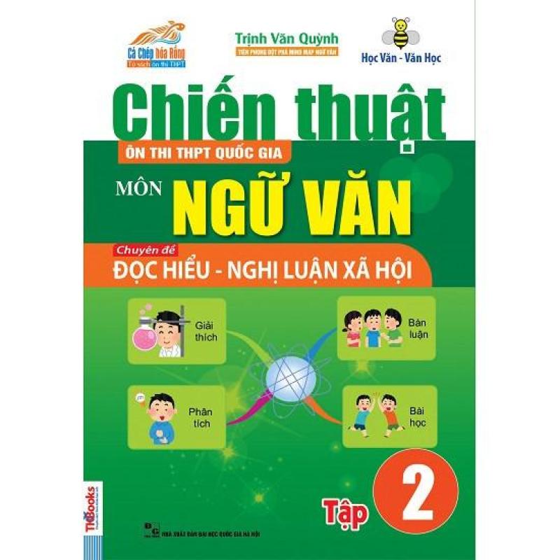 Mua Chiến Thuật Ôn Thi THPT Quốc Gia Môn Ngữ Văn - Chuyên Đề Nghị Luận Xã Hội Tập 2