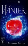 Công Chúa Mặt Trăng - Tập 4.1: Winter (Bạch Tuyết) - Marissa Meyer, Thanh Nga