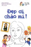 Cuộc sống bao điều hay - đẹp ơi chào mi! - tuấn vũ, alexia delrieu, sophie de menthon