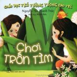Giáo Dục Trí Tưởng Tượng Cho Trẻ - Chơi Trốn Tìm
