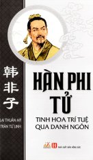 Hàn Phi Tử - Tinh Hoa Tt Qua Danh Ngôn (vl) By Tamehon