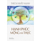 Hạnh phúc - mộng và thực - thích nhất hạnh