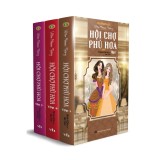 [HCM]Hội Chợ Phù Hoa Trọn - Bộ 3 Tập