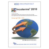 Incoterms 2010 - qui tắc của icc về sử dụng các điều kiện thương mại quốc tế và nội địa