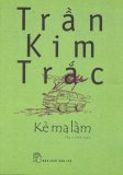 Kẻ Ma Làm - Trần Kim Trắc
