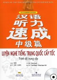 Luyện nghe tiếng trung quốc cấp tốc - kèm cd - mao duyệt