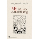 [HCM]Mẹ - Biểu Hiện Của Tình Thương - Thích Nhất Hạnh