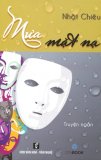 Mưa Mặt Nạ - Nhật Chiêu
