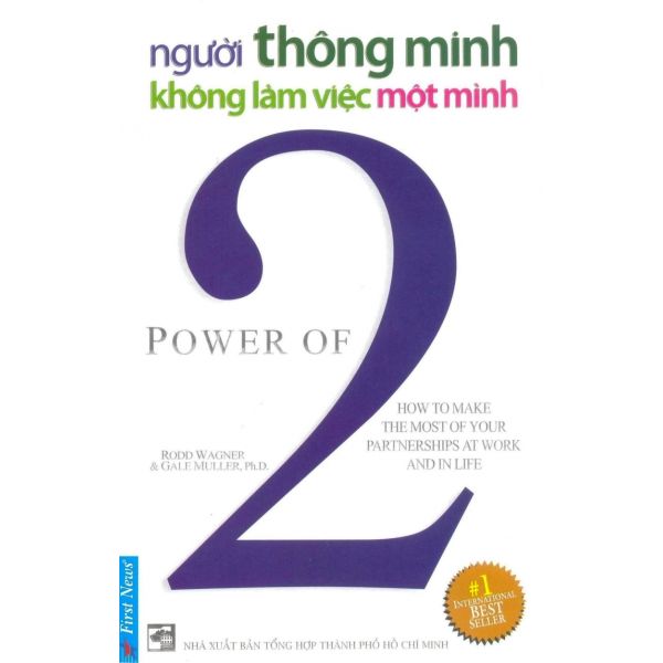 Người Thông Minh Không Làm Việc Một Mình - Rodd Wagner & Gale Muller<br /> PH.D<br />Phương Thảo - Song Thu