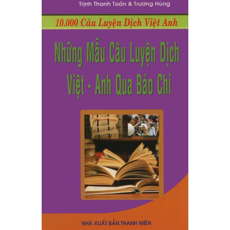 Mua Những mẫu câu luyện dịch Việt - Anh qua báo chí