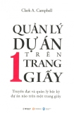 Quản Lý Dự Án Trên Một Trang Giấy - Vũ Kiều Tuấn Anh<br />Clark A. Campbell