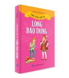 Sách Thiếu Nhi - Truyện kể về Lòng Bao Dung