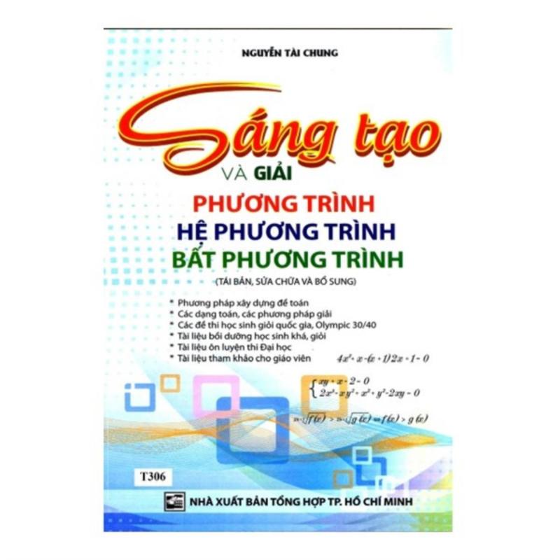 Mua Sáng Tạo Và Giải Phương Trình Hệ Phương Trình Bất Phương Trình