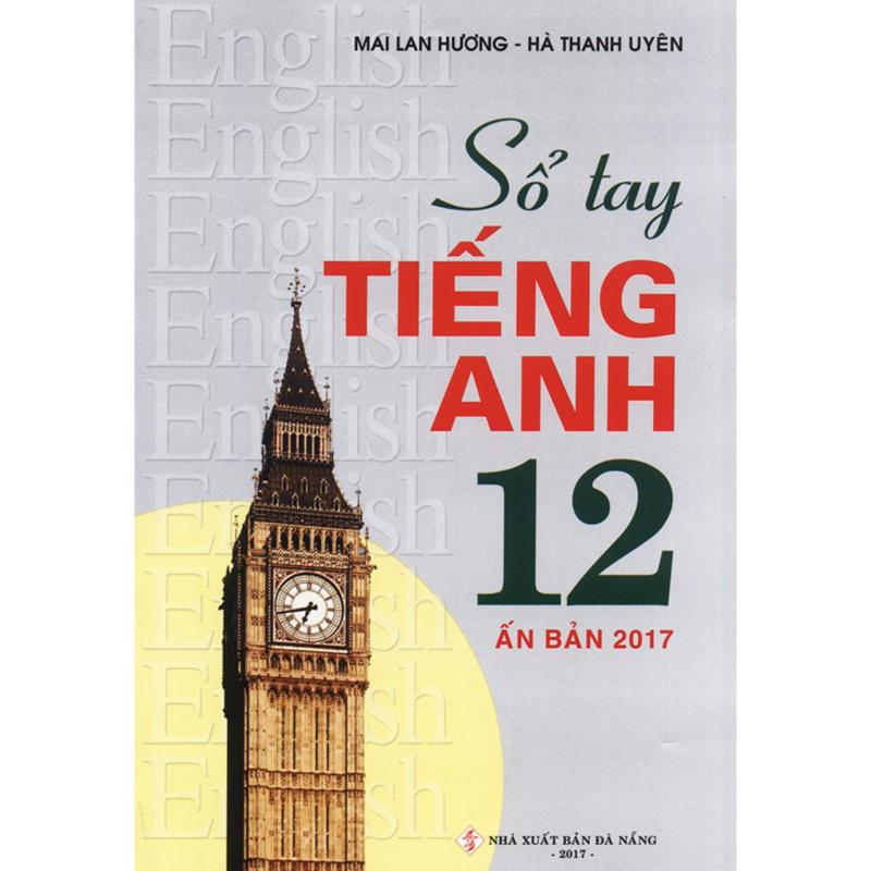 Mua Sổ tay tiếng Anh lớp 12 - Mai Lan Hương (Ấn bản 2017)