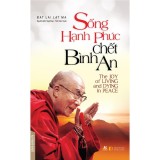 Sống hạnh phúc chết bình an
