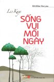 Sống Vui Mỗi Ngày (Tái Bản 2015) - Les Kaye, Trung Sơn (O)