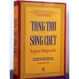 Tạng Thư Sống Chết (Tác Phẩm Kinh Điển Về Tâm Linh)