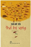 Thả hy vọng - trần đức tiến