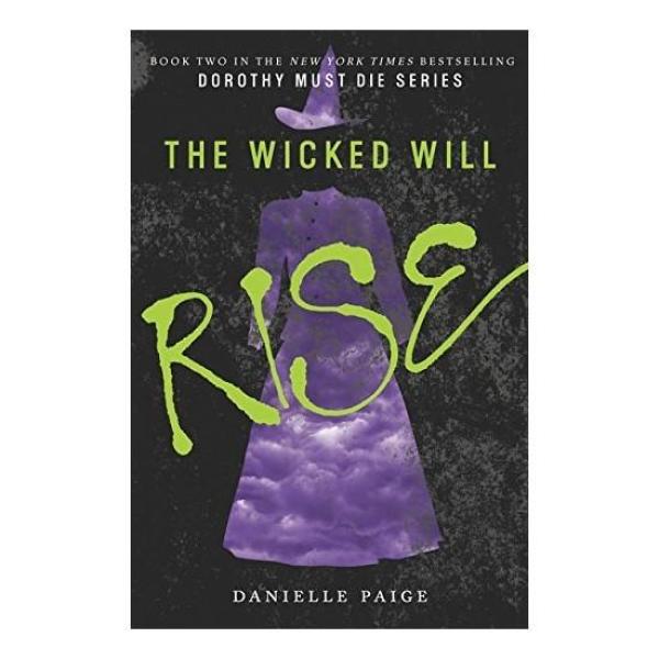 The Wicked Will Rise (Dorothy must die)