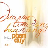 [HCM]Tình Ca Phạm Duy: Đưa Em Tìm Động Hoa Vàng